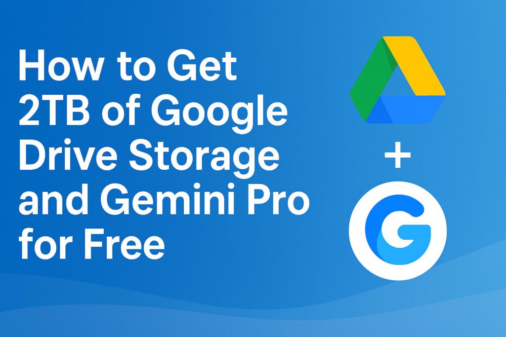 How to Get Gemini Pro with 2TB Storage for Free