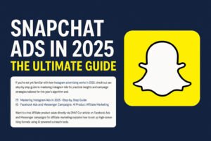 Snapchat Ads Tutorial 2025